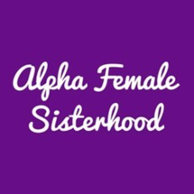 Alpha Female Sisterhood