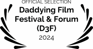 Daddying Film Festival Forum 2024 - D3F - Official Selection